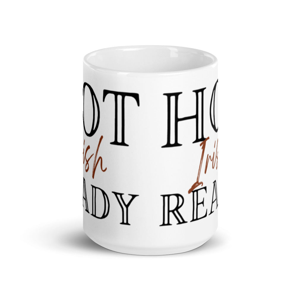 Hot Irish Ready - White glossy mug