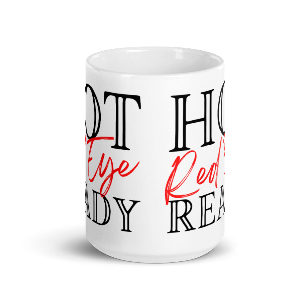 Hot Red Eye Ready in Red - White glossy mug