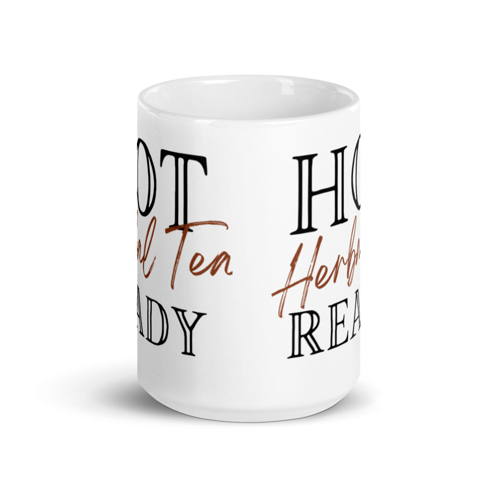 Hot Herbal Tea Ready - White glossy mug