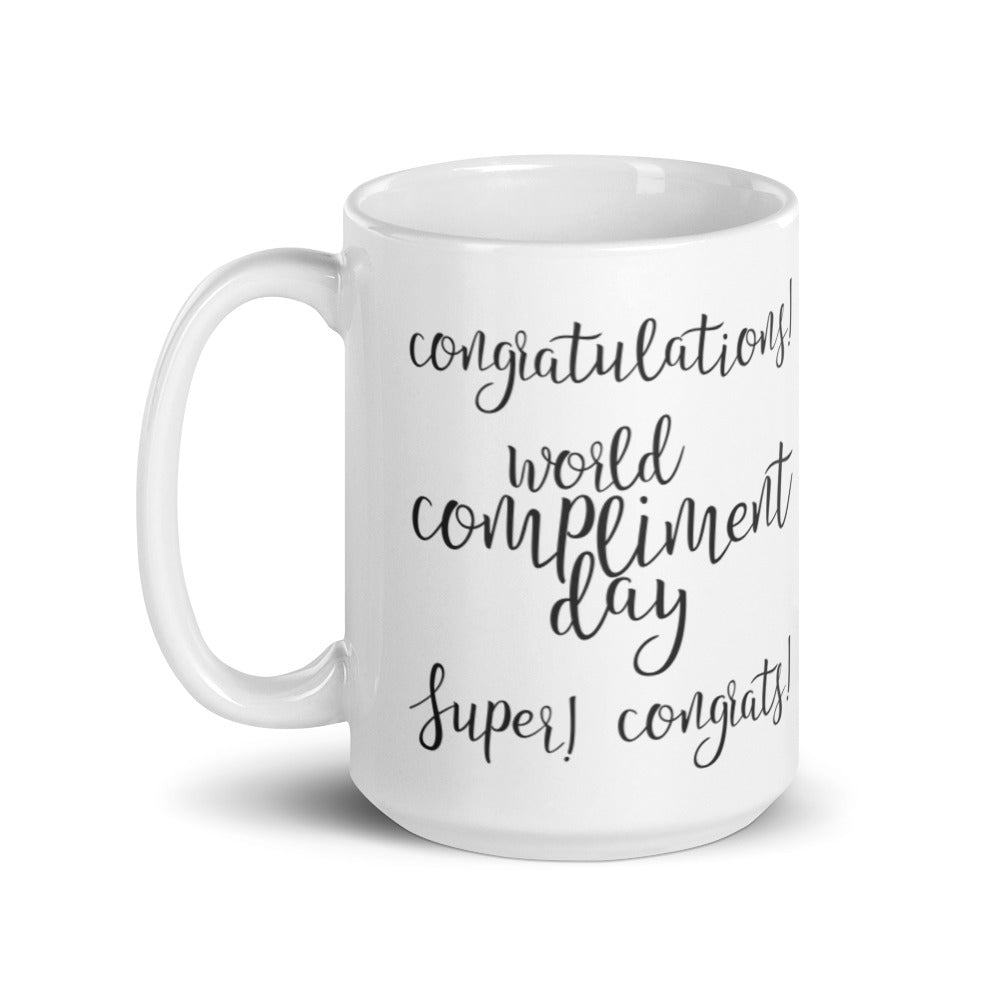 Congratulations World Compliment Day - White glossy mug