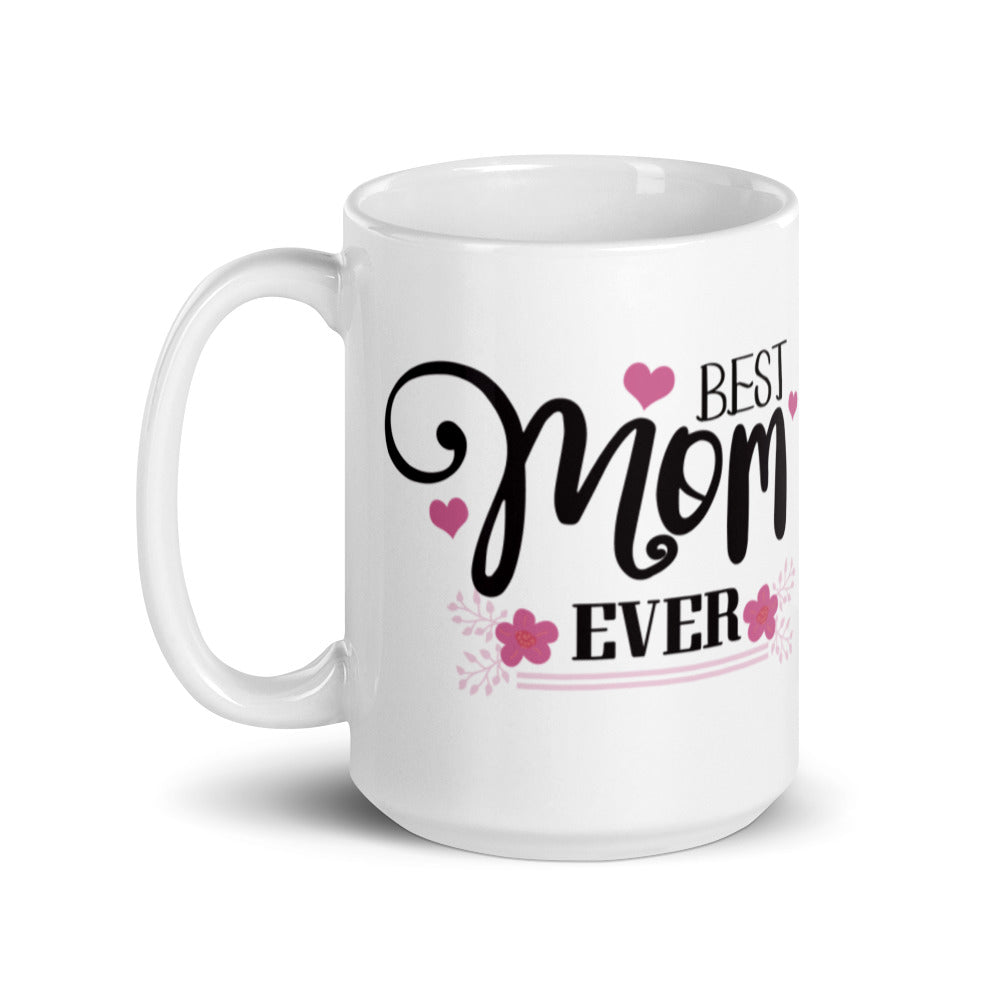 Best Mom Ever - Pink Hearts & Flowers - White glossy mug