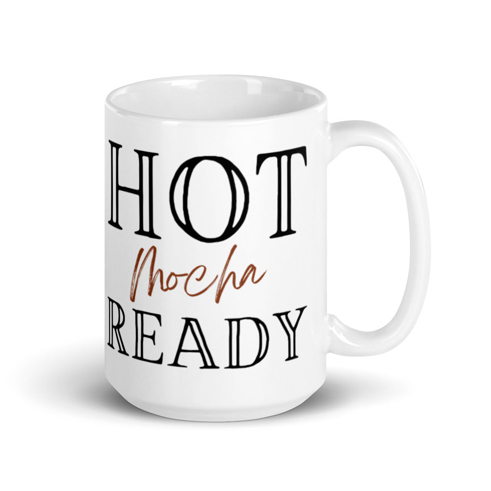 Hot Mocha Ready - White glossy mug