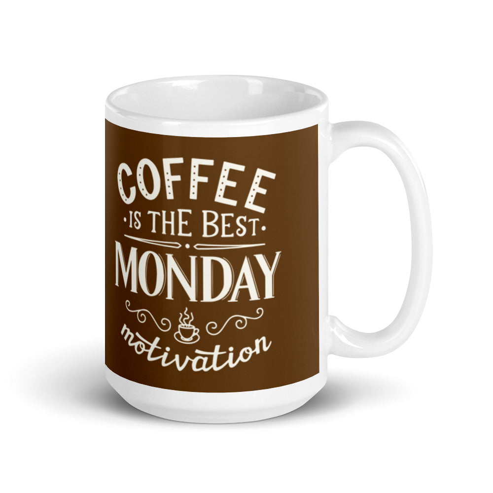Coffee is the Best Monday Motivation (Brown) White glossy mug