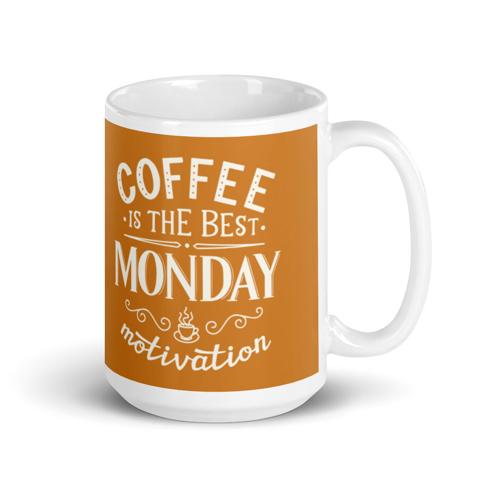 Coffee is the Best Monday Motivation (Bronze) White glossy mug