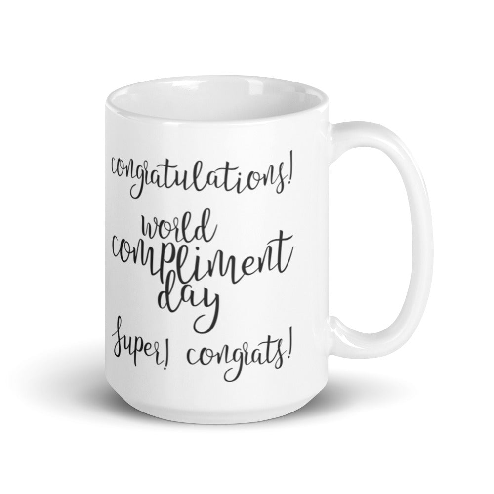 Congratulations World Compliment Day - White glossy mug