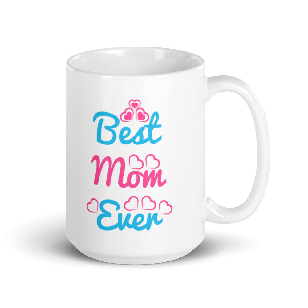 Best Mom Ever - White glossy mug